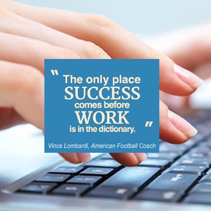 Success Before Work is Found only in the Dictionary